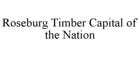 ROSEBURG TIMBER CAPITAL OF THE NATION