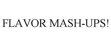 FLAVOR MASH-UPS!