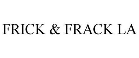 FRICK & FRACK LA