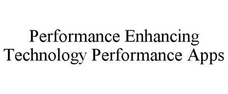 PERFORMANCE ENHANCING TECHNOLOGY PERFORMANCE APPS