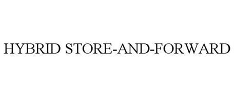 HYBRID STORE-AND-FORWARD
