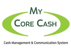 MY CORE CASH CASH MANAGEMENT & COMMUNICATION SYSTEM