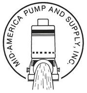 MID-AMERICA PUMP AND SUPPLY, INC