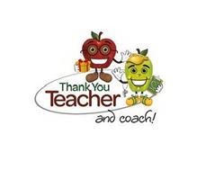 THANK YOU TEACHER AND COACH!
