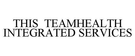 THIS TEAMHEALTH INTEGRATED SERVICES