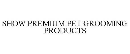 SHOW PREMIUM PET GROOMING PRODUCTS