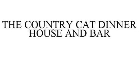 THE COUNTRY CAT DINNER HOUSE AND BAR