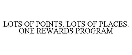 LOTS OF POINTS. LOTS OF PLACES. ONE REWARDS PROGRAM