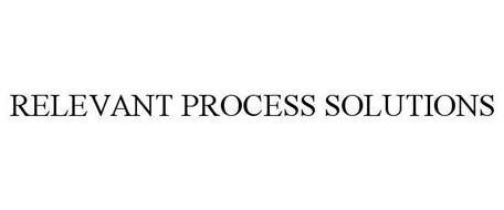 RELEVANT PROCESS SOLUTIONS