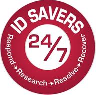 ID SAVERS RESPOND RESEARCH RESOLVE RECOVER 24/7