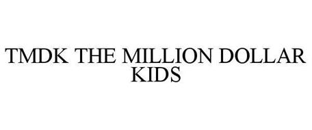 TMDK THE MILLION DOLLAR KIDS