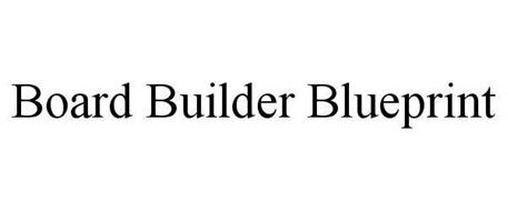 BOARD BUILDER BLUEPRINT