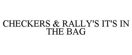 CHECKERS & RALLY'S IT'S IN THE BAG