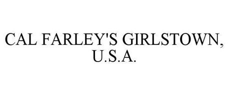CAL FARLEY'S GIRLSTOWN, U.S.A.