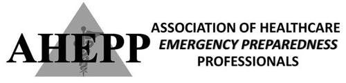 AHEPP ASSOCIATION OF HEALTHCARE EMERGENCY PREPAREDNESS PROFESSIONALS