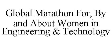 GLOBAL MARATHON FOR, BY AND ABOUT WOMEN IN ENGINEERING & TECHNOLOGY