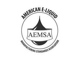 AEMSA AMERICAN E-LIQUID MANUFACTURING STANDARDS ASSOCIATION