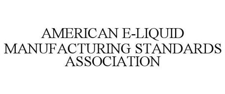 AMERICAN E-LIQUID MANUFACTURING STANDARDS ASSOCIATION