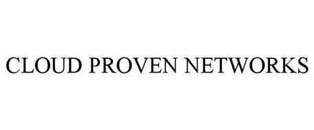 CLOUD PROVEN NETWORKS
