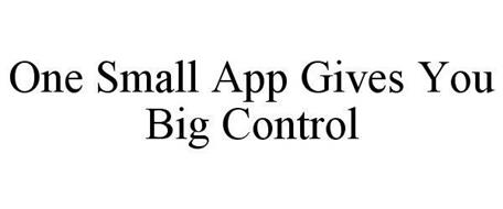 ONE SMALL APP GIVES YOU BIG CONTROL