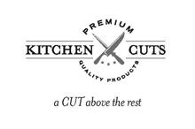 KITCHEN CUTS PREMIUM QUALITY PRODUCTS A CUT ABOVE THE REST