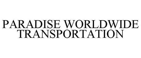 PARADISE WORLDWIDE TRANSPORTATION