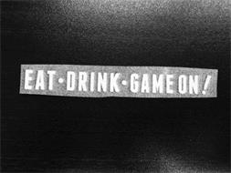 EAT·DRINK·GAME ON!