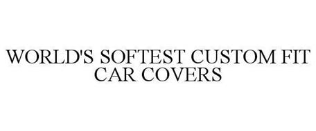 WORLD'S SOFTEST CUSTOM FIT CAR COVERS
