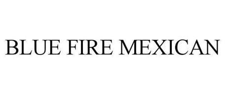 BLUE FIRE MEXICAN