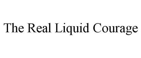 THE REAL LIQUID COURAGE
