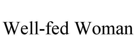 WELL-FED WOMAN