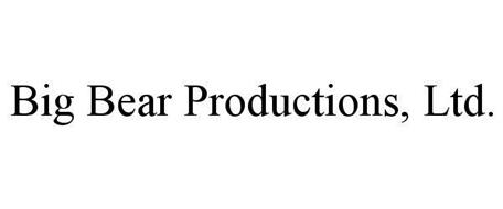 BIG BEAR PRODUCTIONS, LTD.