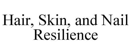 HAIR, SKIN, AND NAIL RESILIENCE