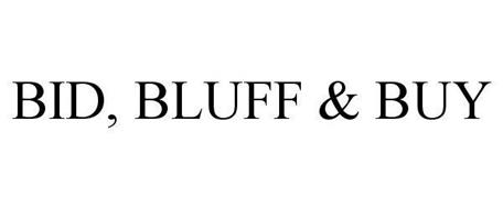 BID, BLUFF & BUY