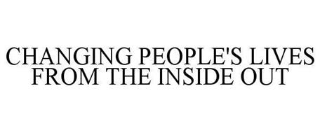 CHANGING PEOPLE'S LIVES FROM THE INSIDEOUT