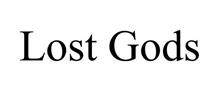 LOST GODS