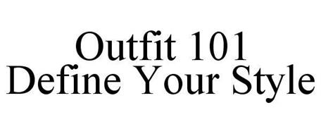 OUTFIT 101 DEFINE YOUR STYLE