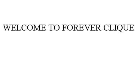 WELCOME TO FOREVER CLIQUE