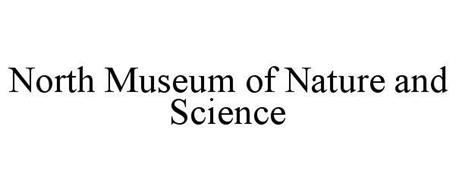 NORTH MUSEUM OF NATURE AND SCIENCE