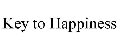 KEY TO HAPPINESS