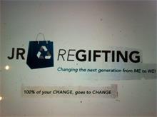 JR REGIFTING CHANGING THE NEXT GENERATION FROM ME TO WE; 100% OF YOUR CHANGE GOES TO CHANGE