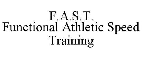 F.A.S.T. FUNCTIONAL ATHLETIC SPEED TRAINING