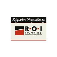 SIGNATURE PROPERTIES BY R O I PROPERTIES ENHANCING REAL ESTATE ASSETS
