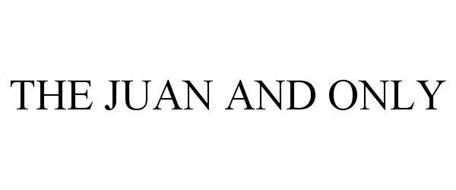 THE JUAN AND ONLY