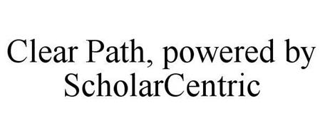 CLEAR PATH, POWERED BY SCHOLARCENTRIC