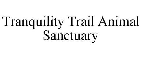 TRANQUILITY TRAIL ANIMAL SANCTUARY