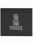 GIVE THE BANK THE FINGER .COM