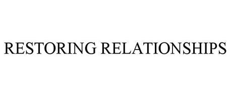 RESTORING RELATIONSHIPS