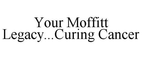 YOUR MOFFITT LEGACY...CURING CANCER