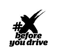 #X BEFORE YOU DRIVE